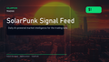 SolarPunk Signal Feed: Daily AI-Powered Market Intelligence