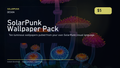 SolarPunk Wallpaper Pack (10 designs)